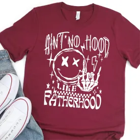 Ain't No Hood Like Fatherhood - White Print - Father's Day Graphic T-Shirt -  T-shirt T-Shirt For Dad