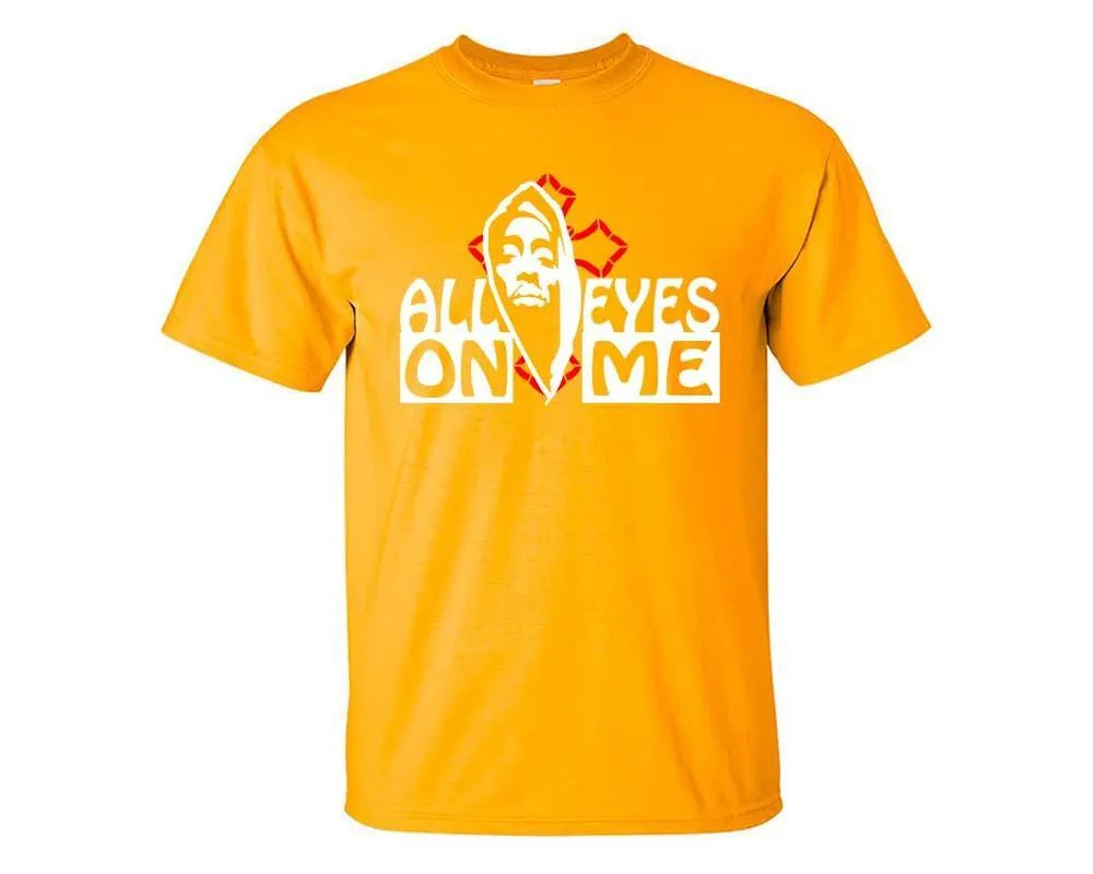 All Eyes On Me, Rap, Hip-Hop, R&B Inspired T-Shirts