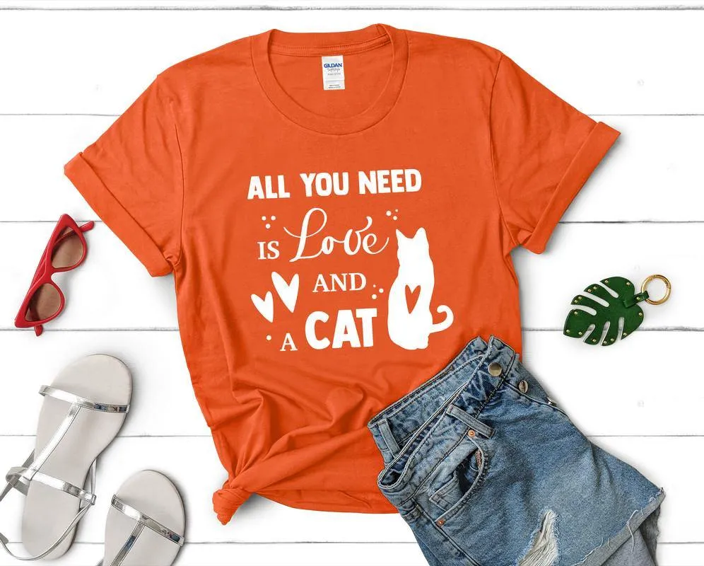 All You Need is Love and a Cat Woman T Shirt.