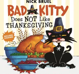 Bad Kitty Does Not Like Thanksgiving