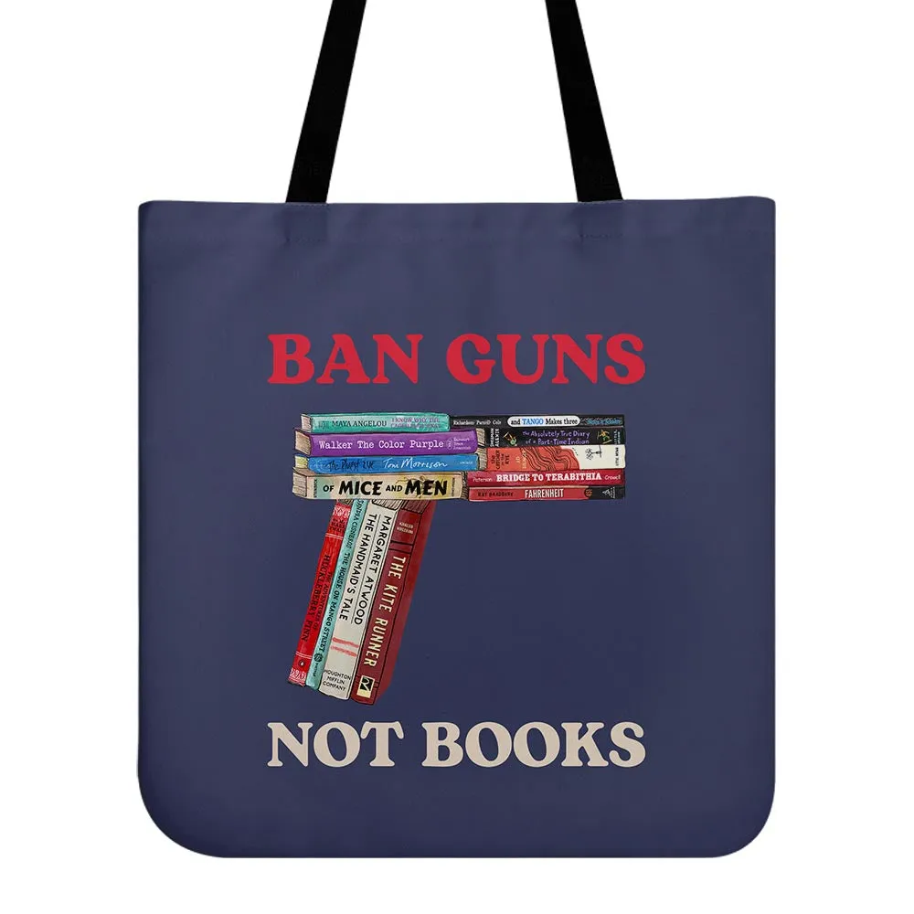 Ban Guns Not Books Book Lovers Gift TBF188