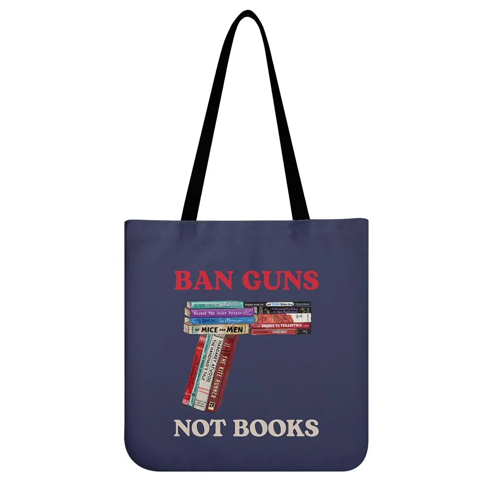 Ban Guns Not Books Book Lovers Gift TBF188