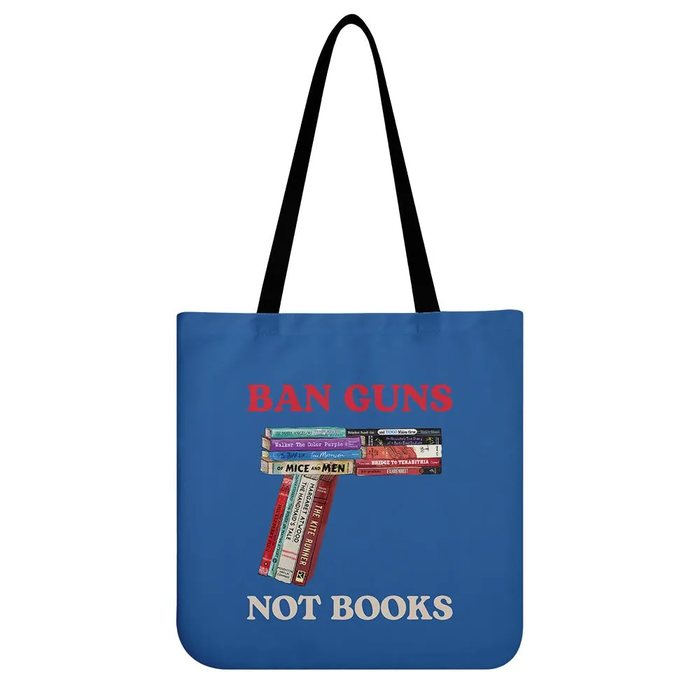 Ban Guns Not Books Book Lovers Gift TBF188