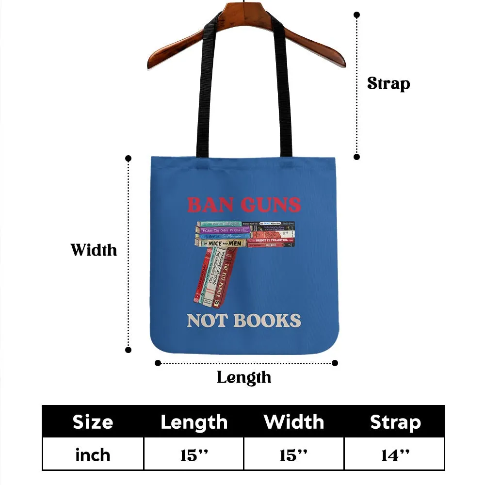 Ban Guns Not Books Book Lovers Gift TBF188