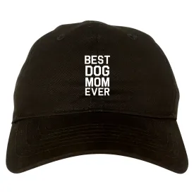 Best Dog Mom Ever Mens Dad Hat Baseball Cap