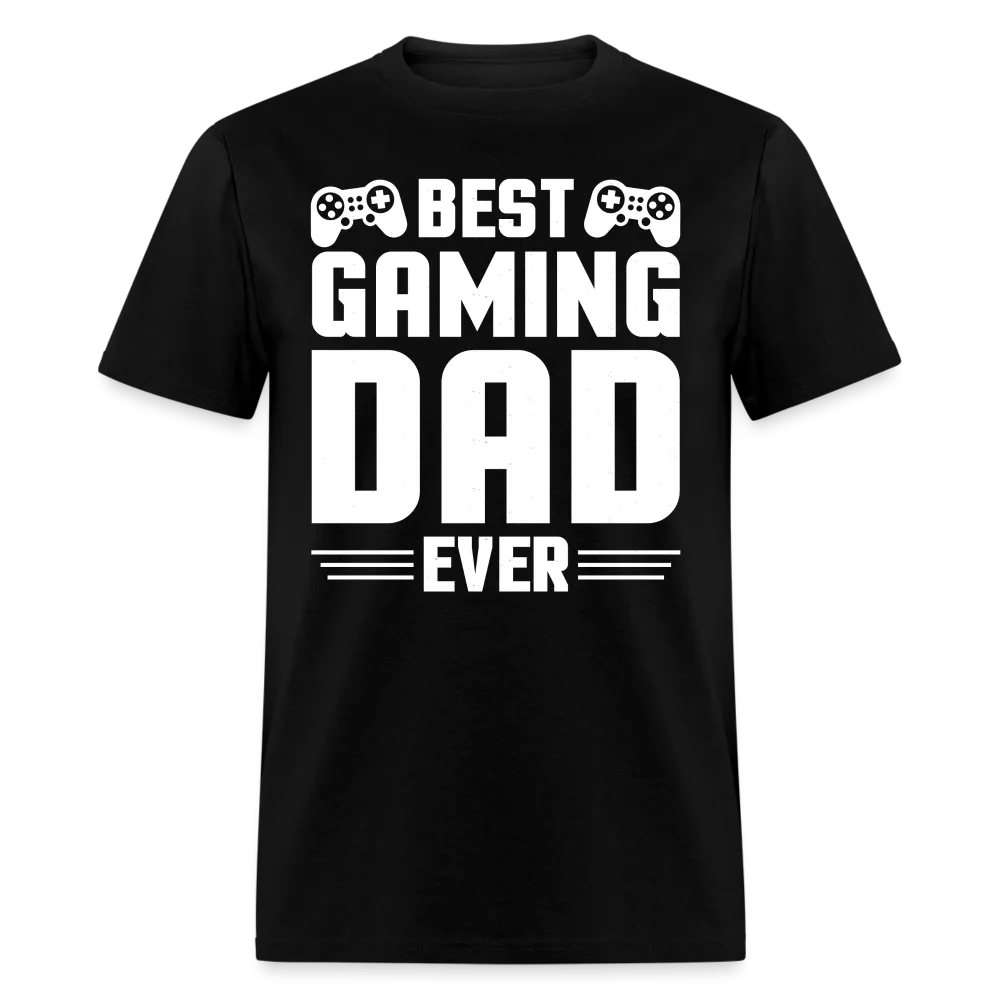 Best Gaming Dad Ever T-Shirt (Best Dad Tee)