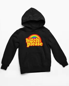 B*tch please Hoodie