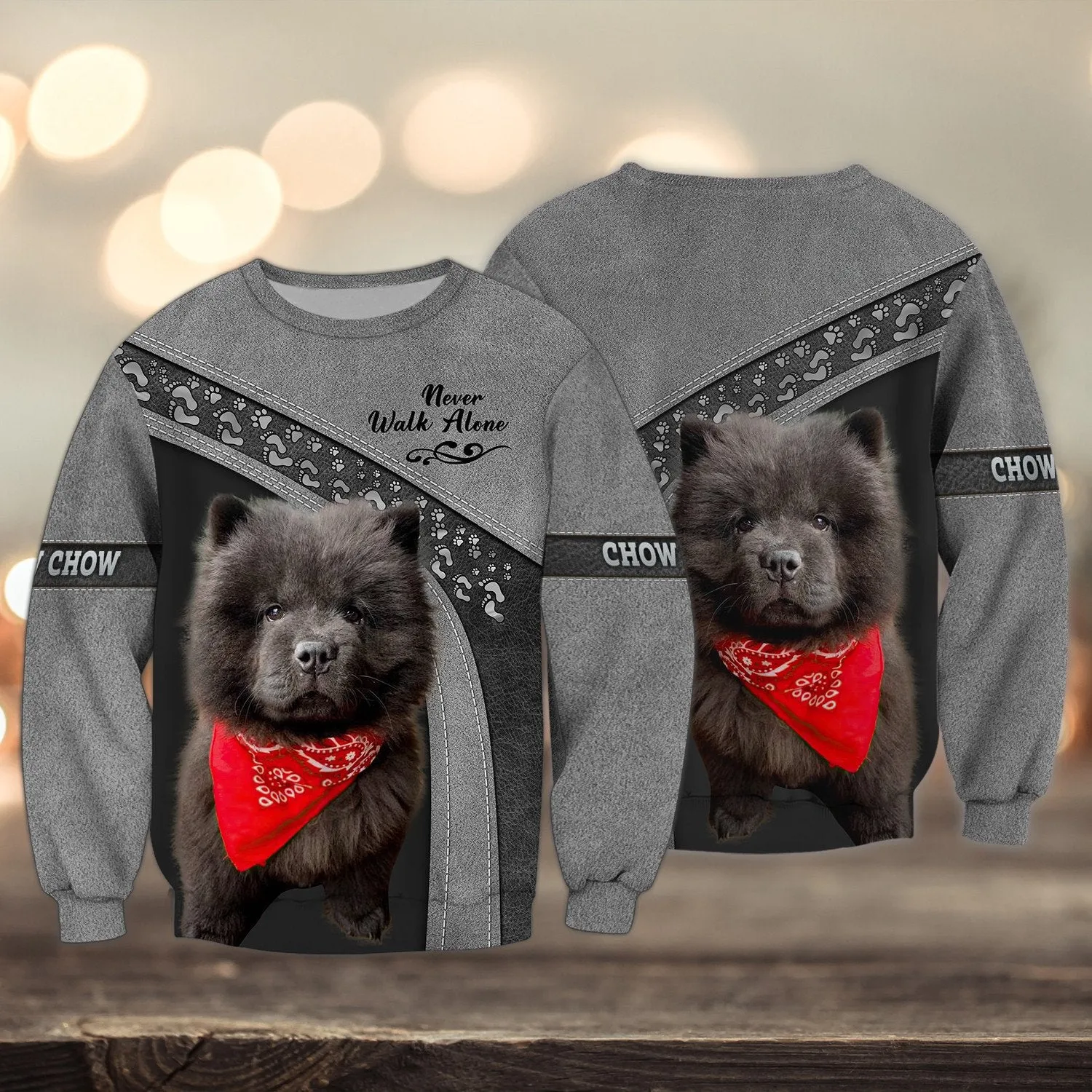 Chow Chow Love Grey Never Walk Alone 3D Full Print Sweatshirt Christmas