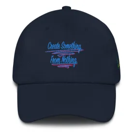 Create Something From Nothing | Dad hat