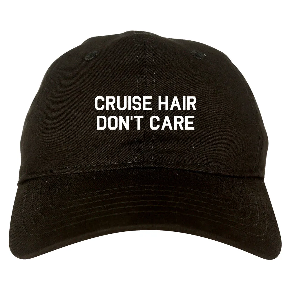 Cruise Hair Dont Care Mens Dad Hat Baseball Cap