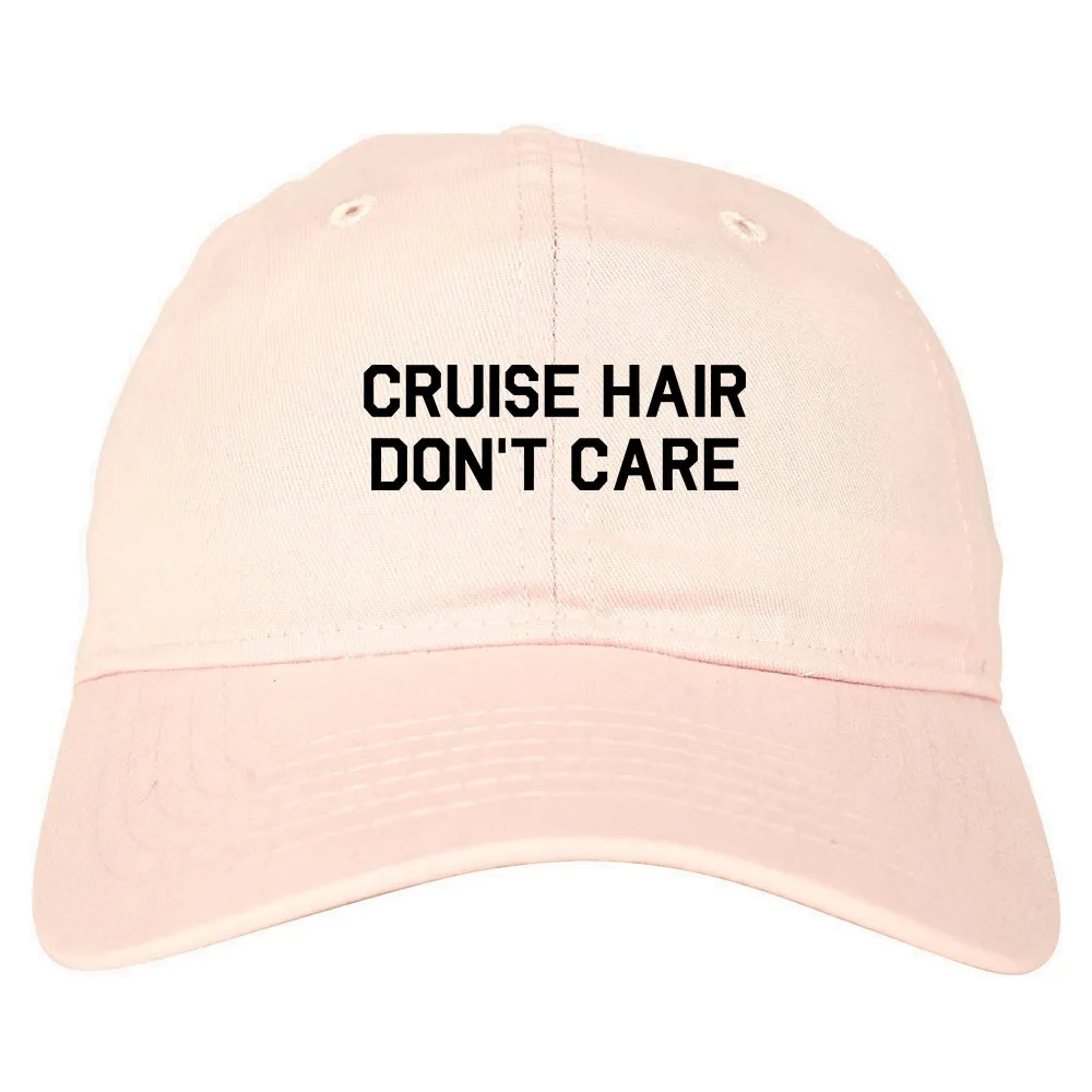 Cruise Hair Dont Care Mens Dad Hat Baseball Cap