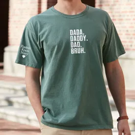 Custom Comfort Color® Dada Daddy Dad Bruh Shirt