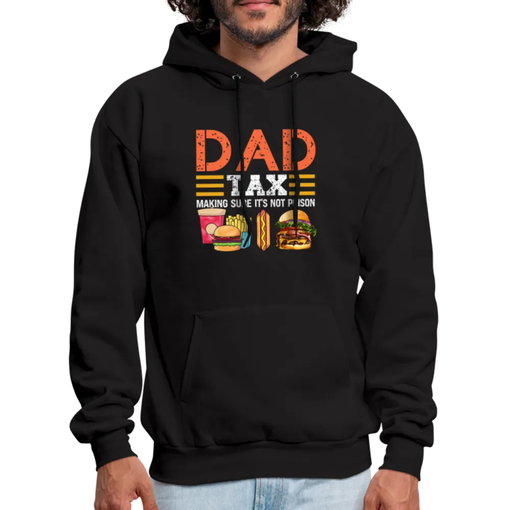 Dad Tax (Making Sure It's Not Poison) Hoodie