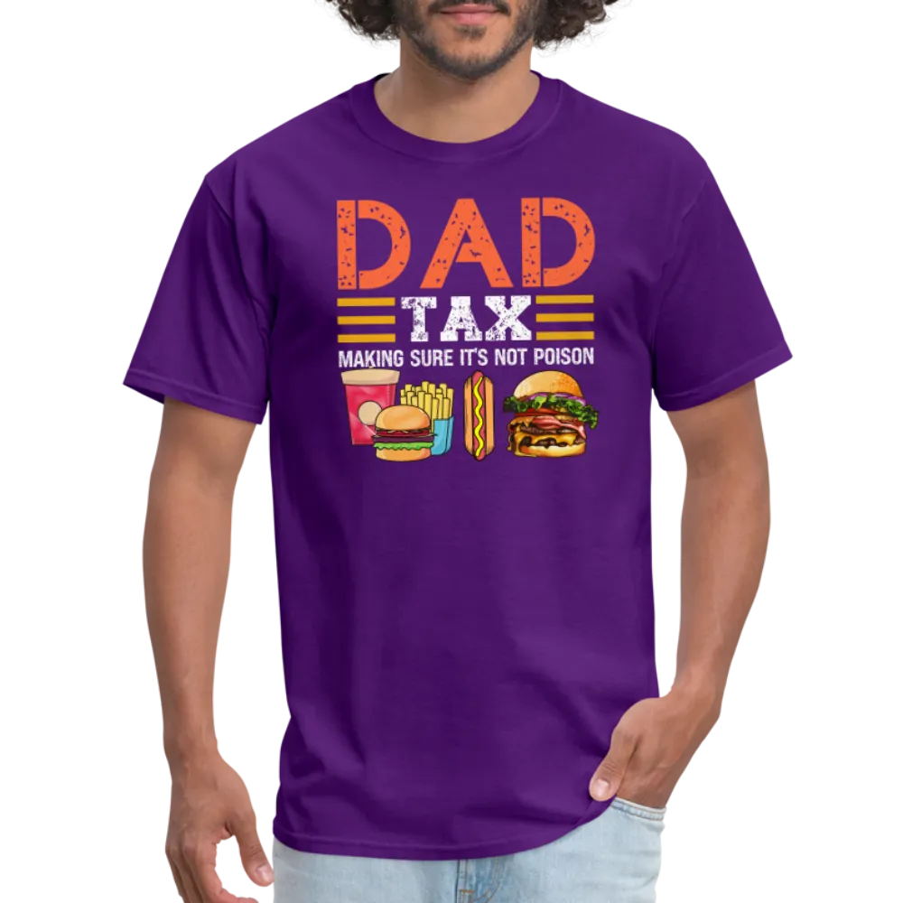 Dad Tax (Making Sure It's Not Poison) T-Shirt