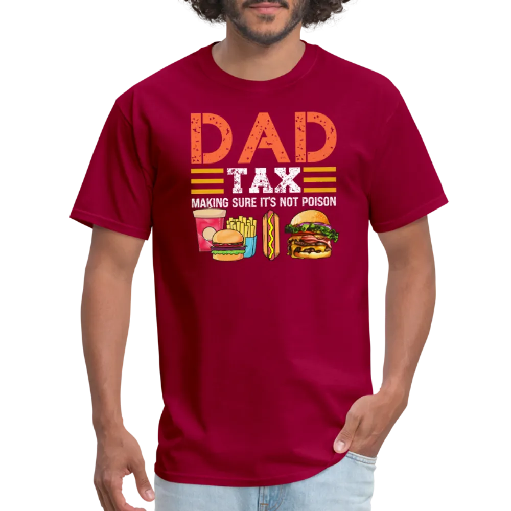 Dad Tax (Making Sure It's Not Poison) T-Shirt