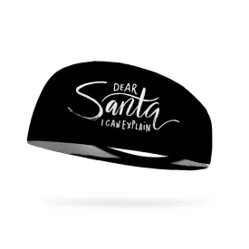 Dear Santa I Can Explain Wicking Headband