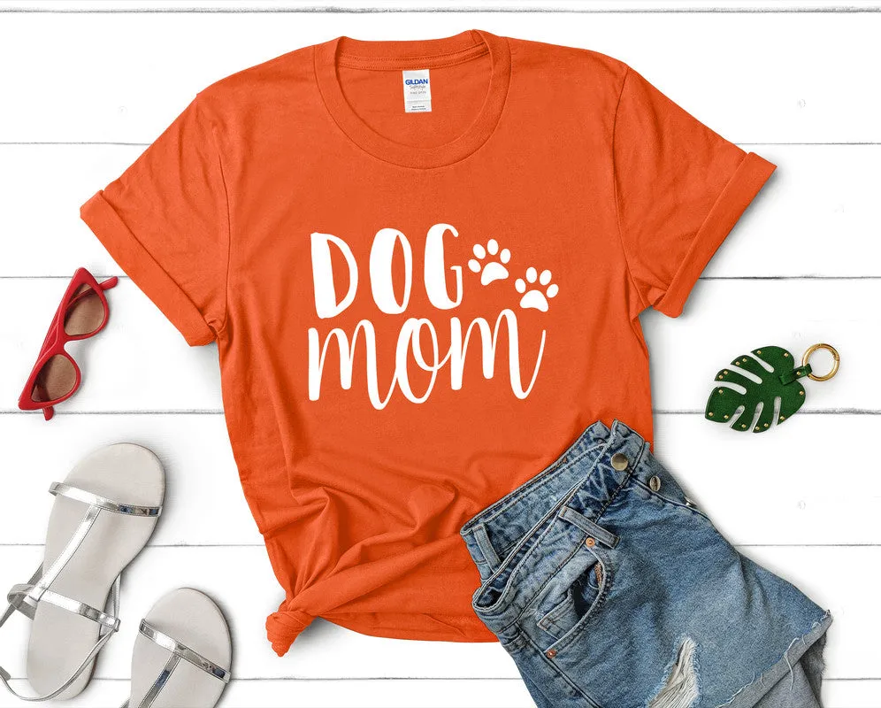 Dog Mom Woman T Shirt.