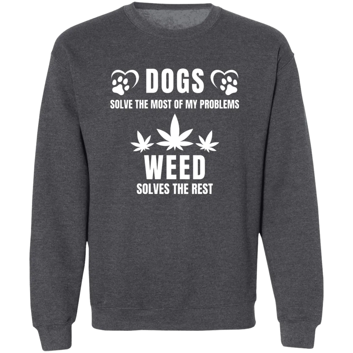 Dogs & Weed /Black Sweatshirt