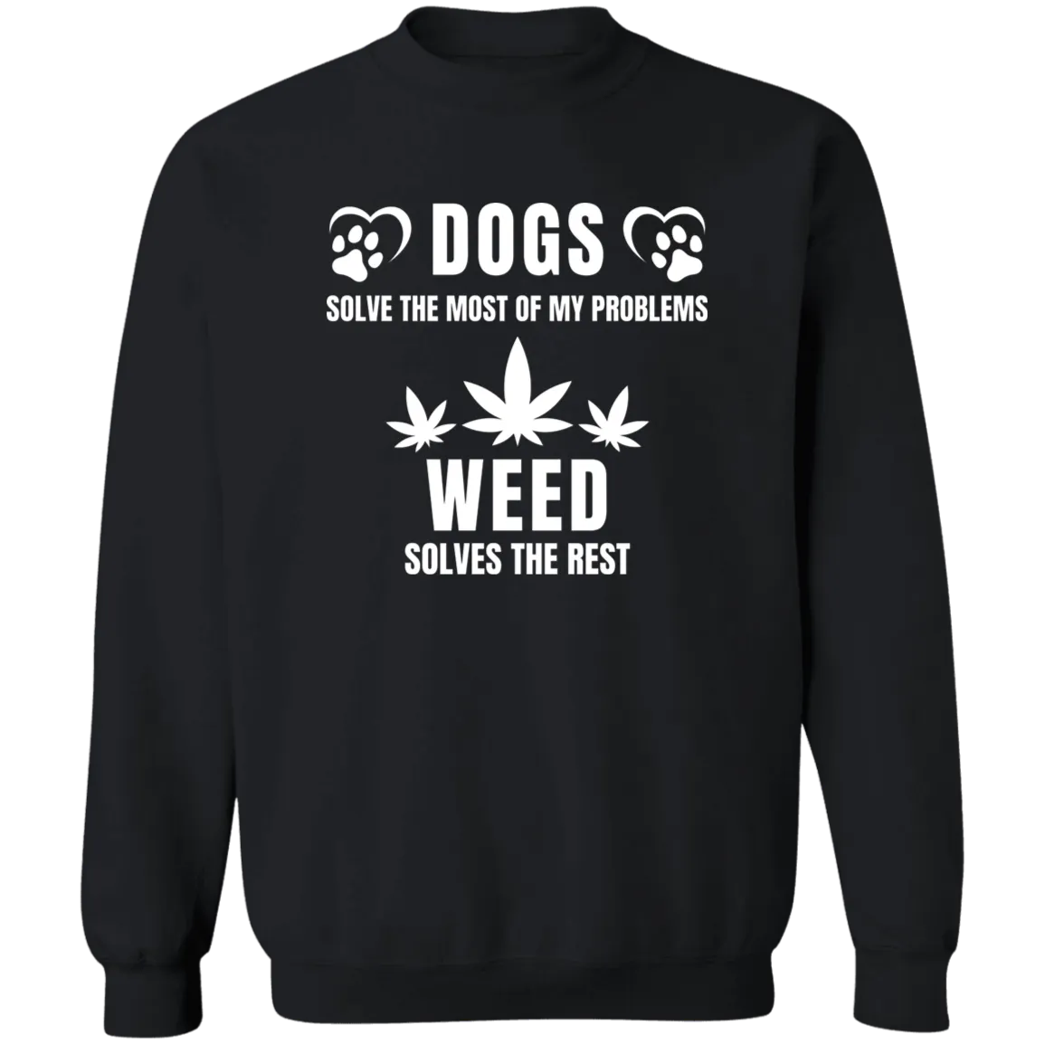 Dogs & Weed /Black Sweatshirt