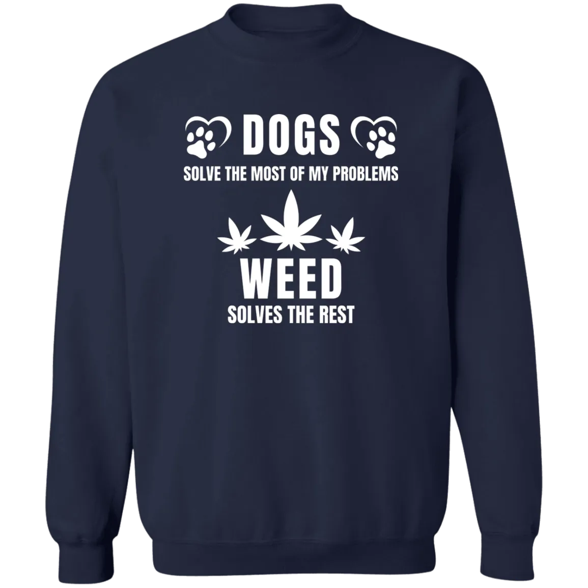 Dogs & Weed /Black Sweatshirt