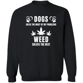 Dogs & Weed /Black Sweatshirt