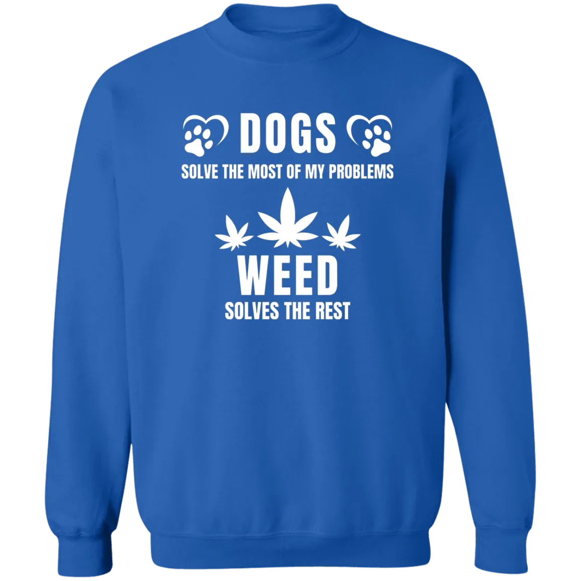 Dogs & Weed /Black Sweatshirt