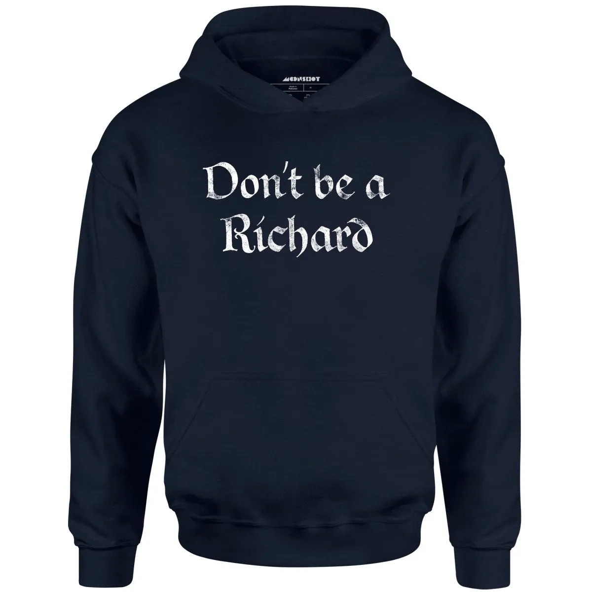 Don't Be a Richard - Unisex Hoodie