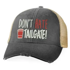 Don't Hate Tailgate Hat