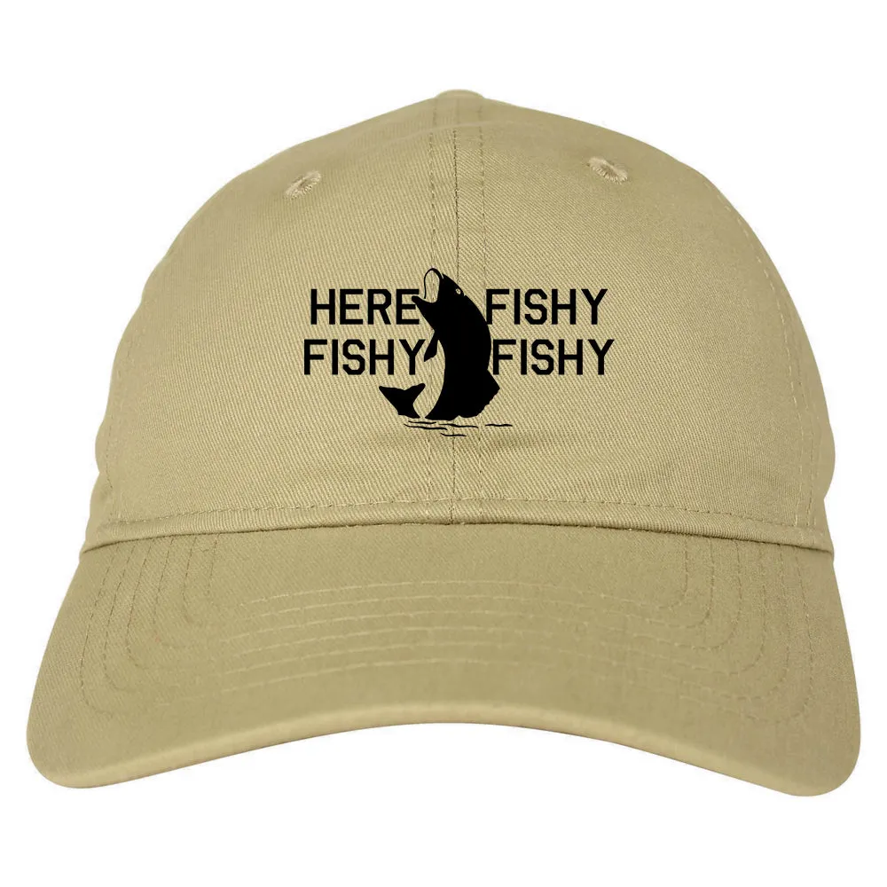 Here Fishy Fishy Fishy Fisherman Mens Dad Hat Baseball Cap