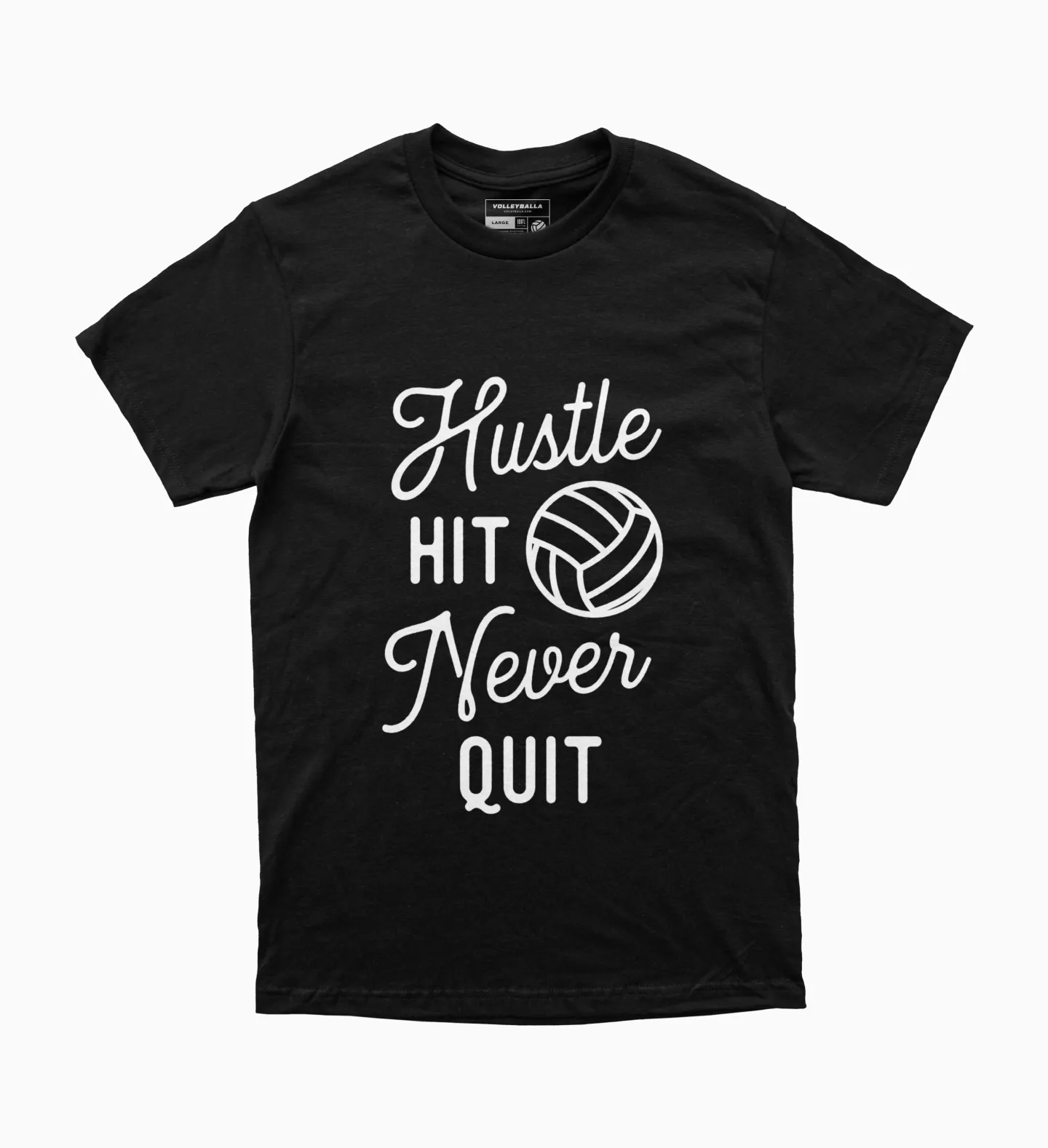 Hustle, Hit & Never Quit Volleyball T-Shirt