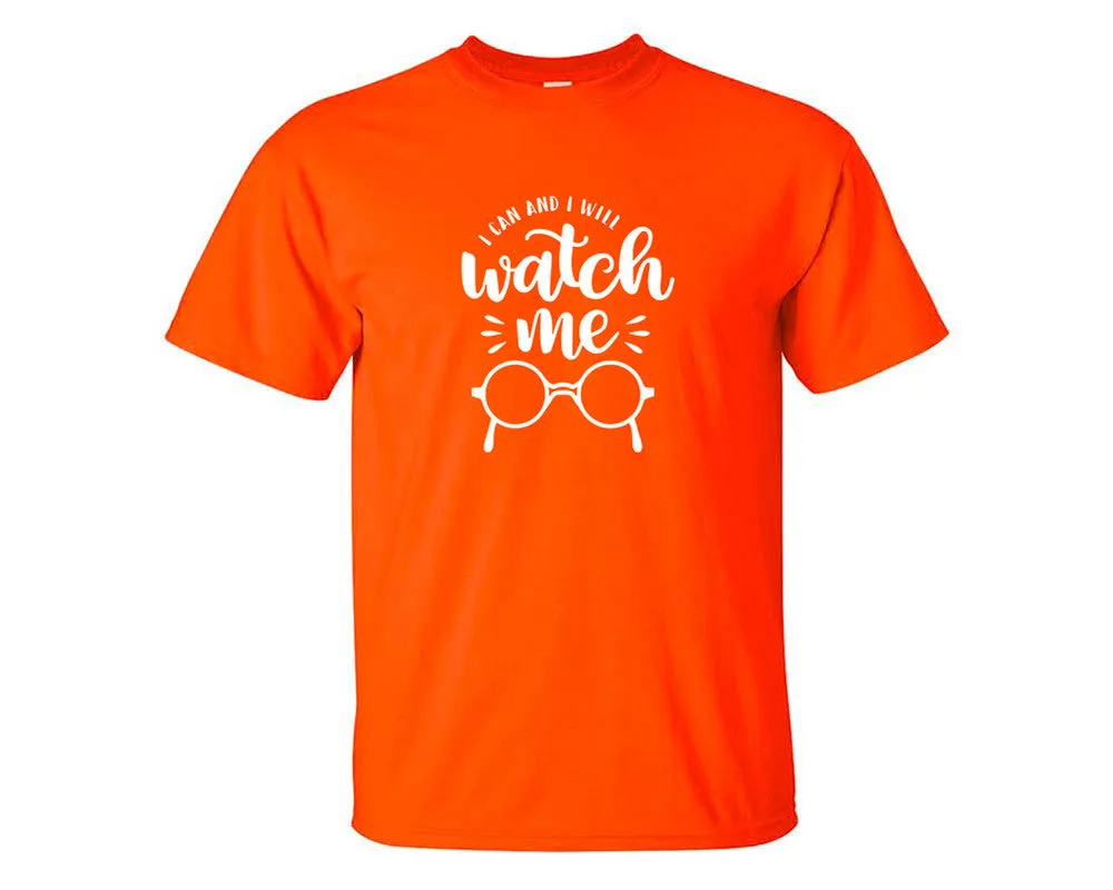 I Can and I Will Watch Me Men T Shirt