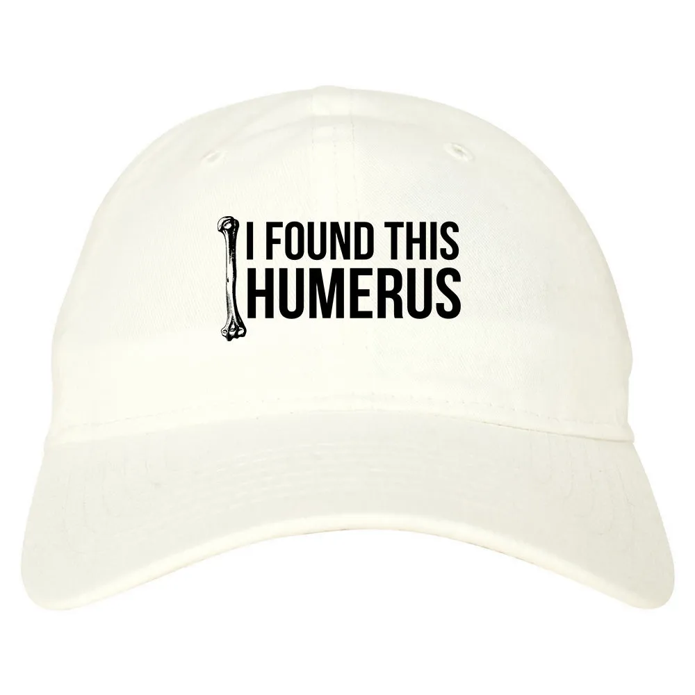 I Found This Humerus Funny Dad Joke Mens Dad Hat