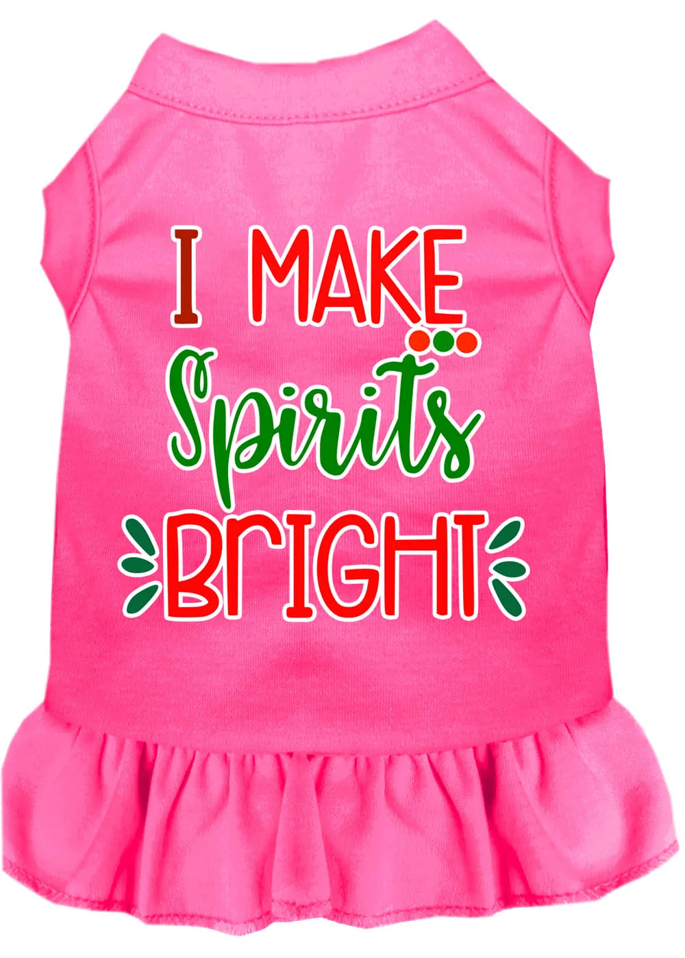 I Make Spirits Bright Screen Print Dog Dress Bright Pink Lg