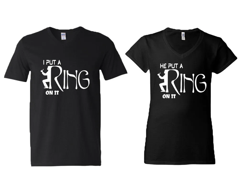 I Put a Ring On It He Put a Ring On It Couple Matching V-Neck T-Shirts