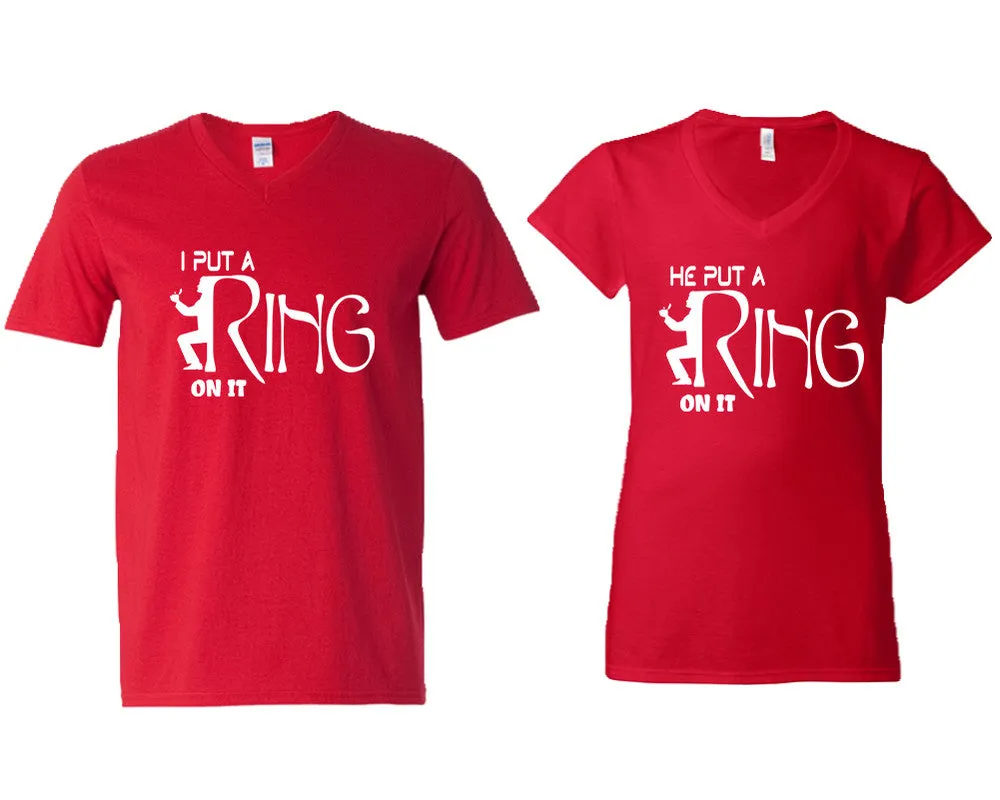 I Put a Ring On It He Put a Ring On It Couple Matching V-Neck T-Shirts