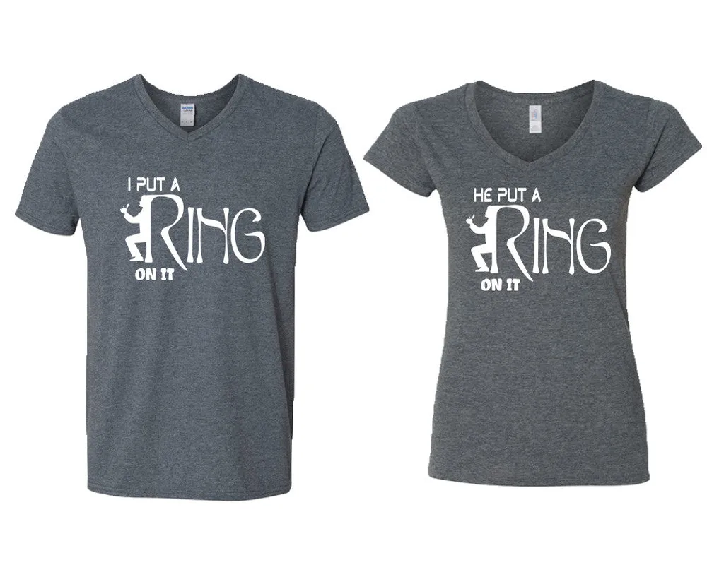 I Put a Ring On It He Put a Ring On It Couple Matching V-Neck T-Shirts