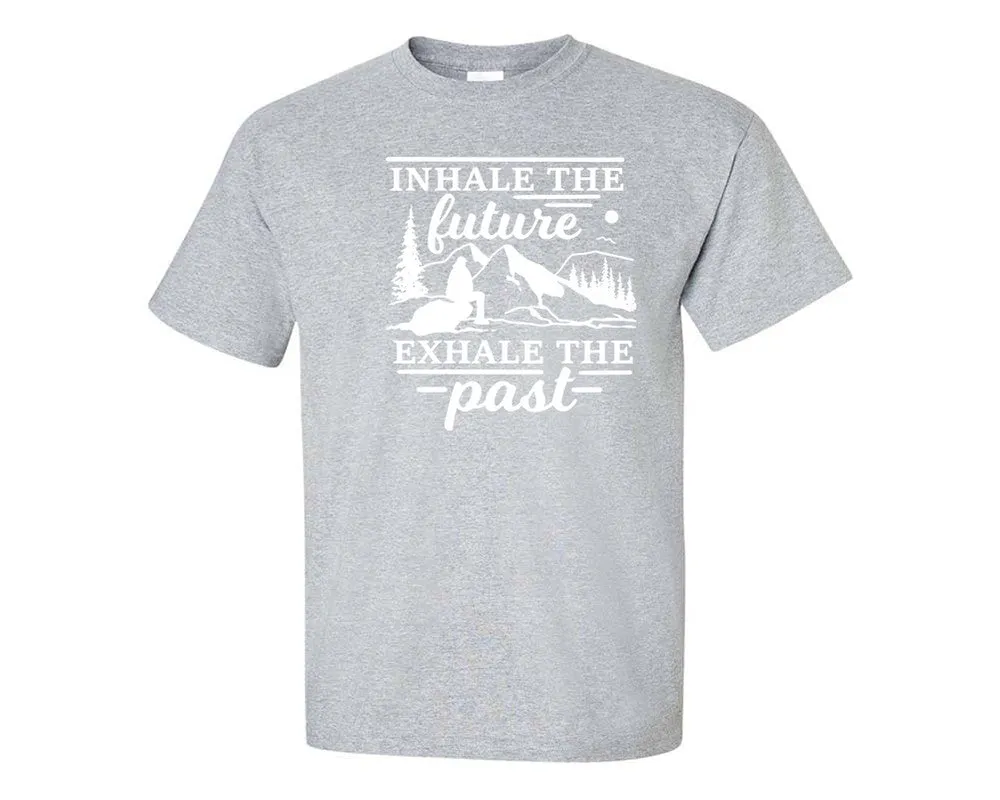 Inhale The Future Exhale The Past Men T Shirt