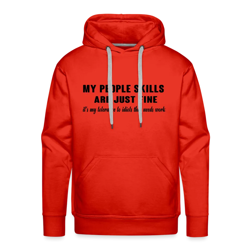 It's My Tolerance To Idiots That Needs Work Men’s Premium Hoodie