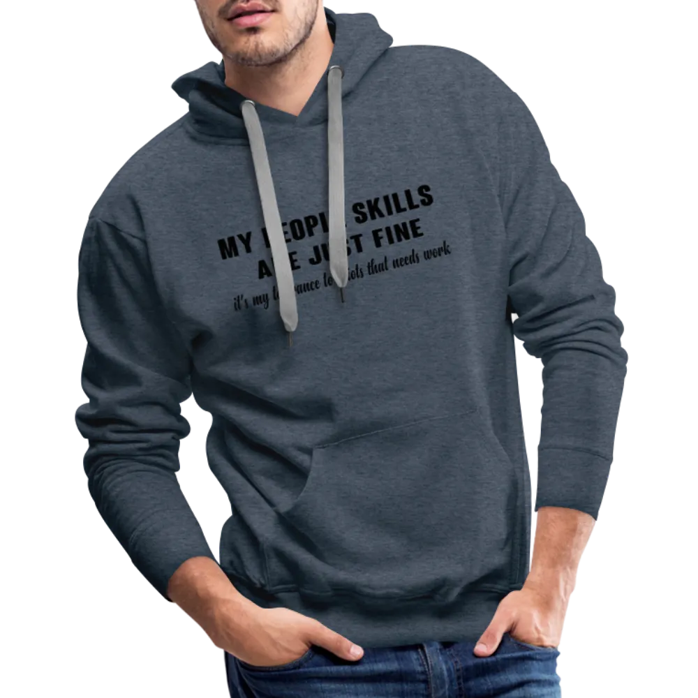 It's My Tolerance To Idiots That Needs Work Men’s Premium Hoodie