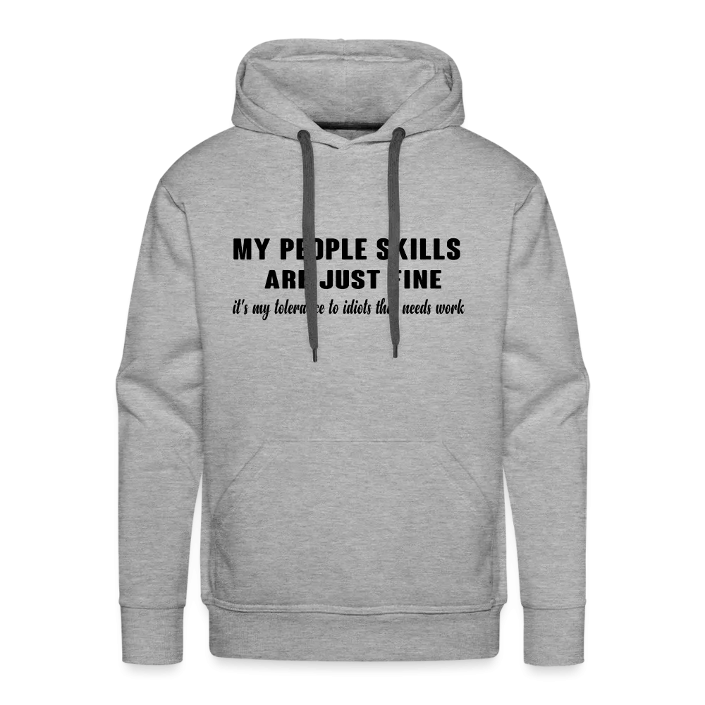 It's My Tolerance To Idiots That Needs Work Men’s Premium Hoodie