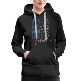 Just A Girl Who Loves Jesus Women’s Premium Hoodie