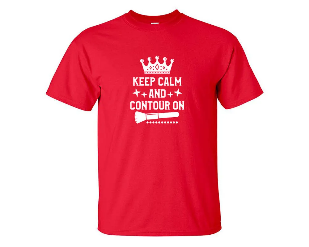 Keep Calm and Contour On Men T Shirt