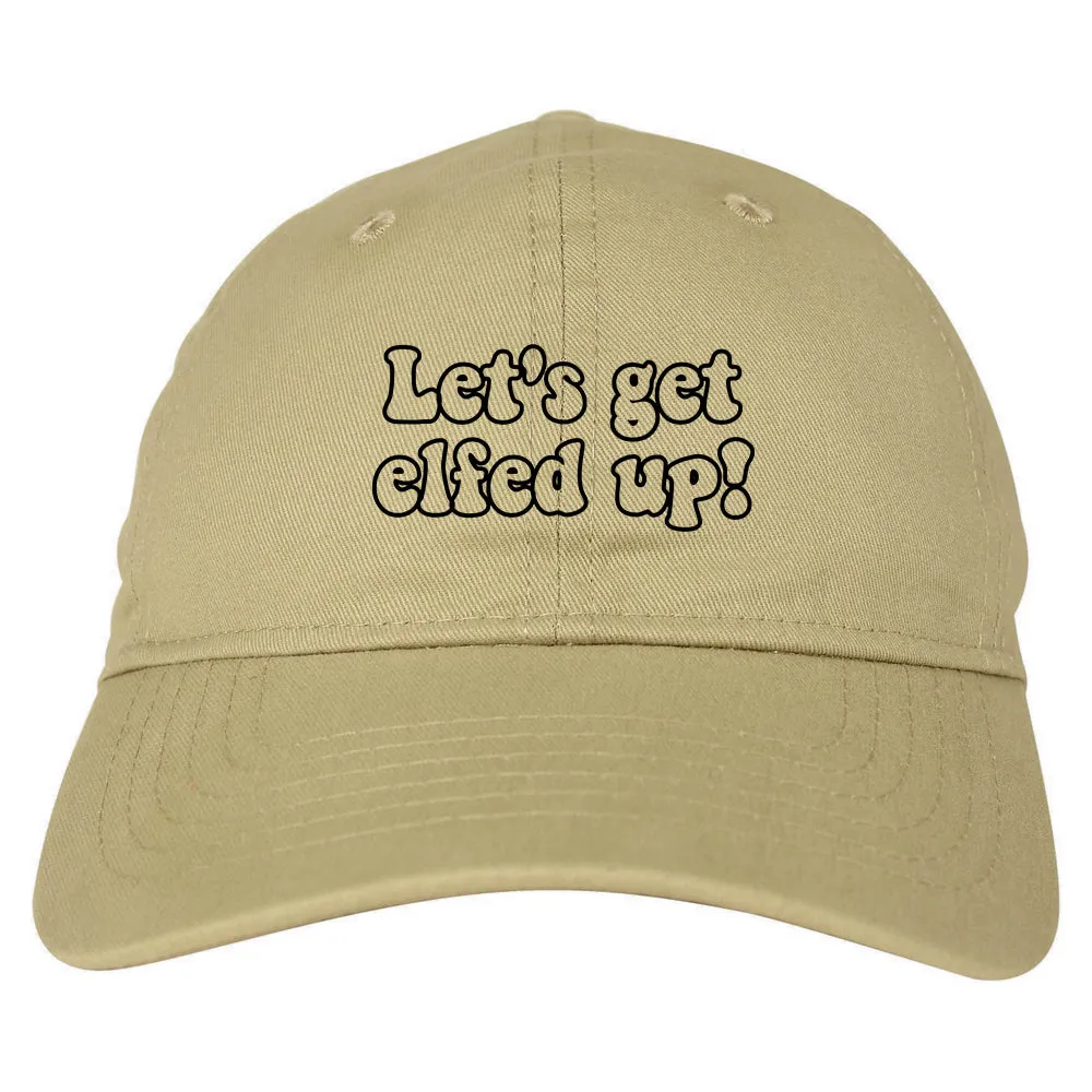 Lets Get Elfed Up Funny Christmas Mens Dad Hat