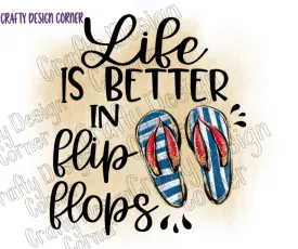 Life is Better with Flip Flops Beach in Sand PNG/JPeg Download