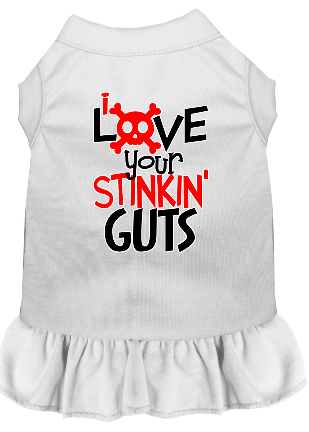 Love Your Stinkin Guts Screen Print Dog Dress White Xl