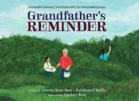 Nimosôm Anima--Nimihšōmihš Ta-Minciwēnciman: Grandfather's Reminder (HC)