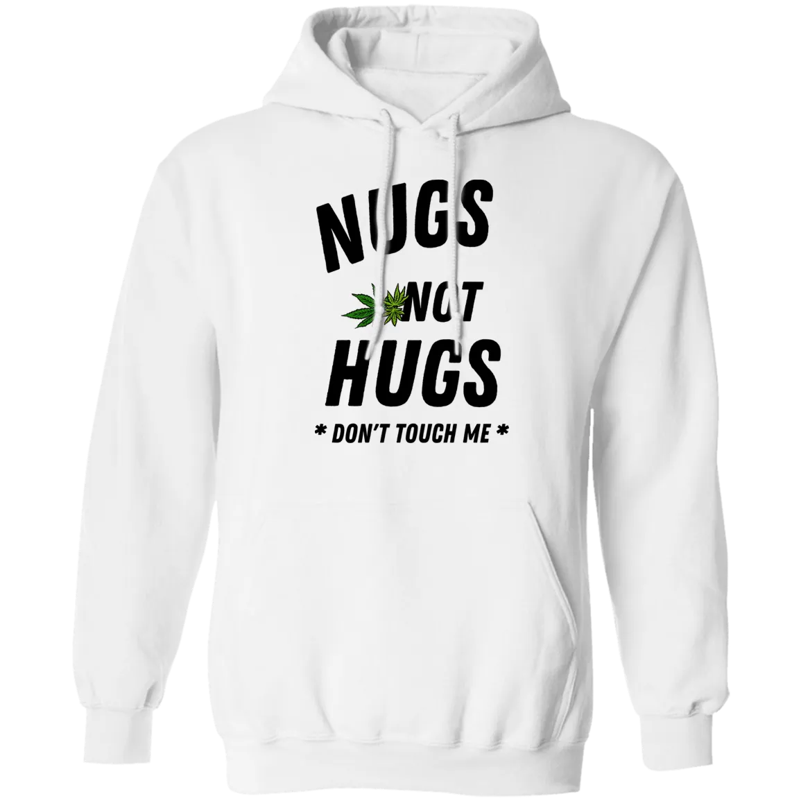 Nugs Not Hugs Hoodie