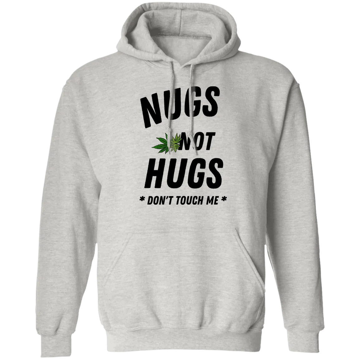 Nugs Not Hugs Hoodie