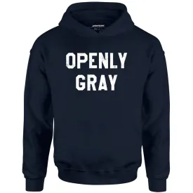 Openly Gray - Unisex Hoodie