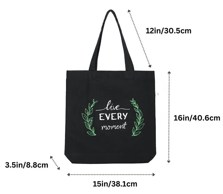 Premium Cotton Canvas Tote Bag- Live Every Moment Black